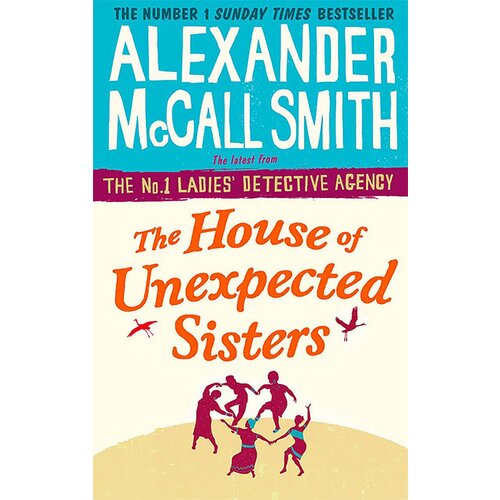 Hachette Alexander McCall Smith - The House Of Unexpected Sisters Cene
