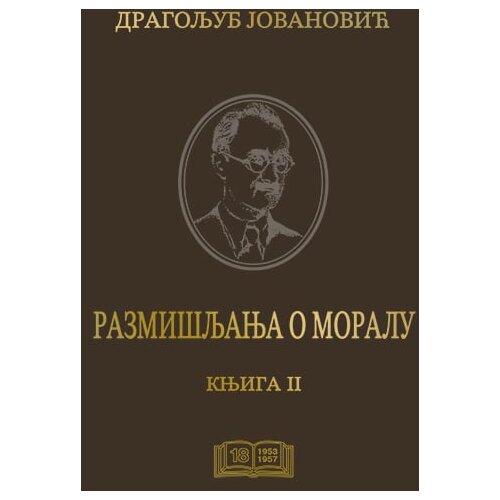 Službeni Glasnik Dragoljub Jovanović - Razmišljanja o moralu knj.2 Cene