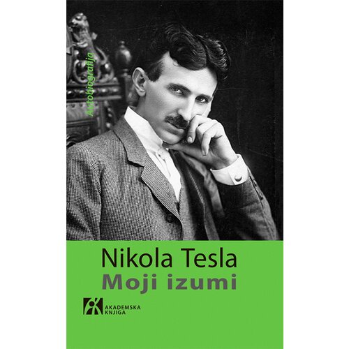 Akademska Knjiga Nikola Tesla - Moji izumi Slike