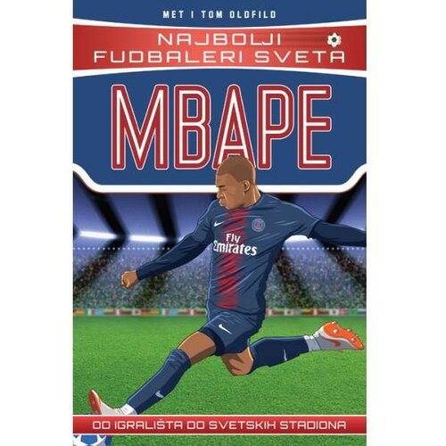Vulkan Izdavaštvo Najbolji fudbaleri sveta: Mbape - Met i Tom Oldfild Cene