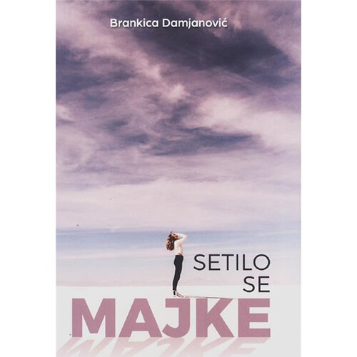 Skalar Books Brankica Damjanović
 - Setilo se majke Cene