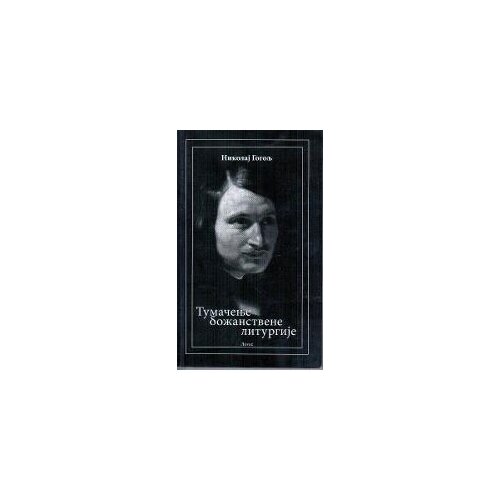 Logos Nikolaj Vasiljevič Gogolj - Tumačenje božanstvene liturgije Slike