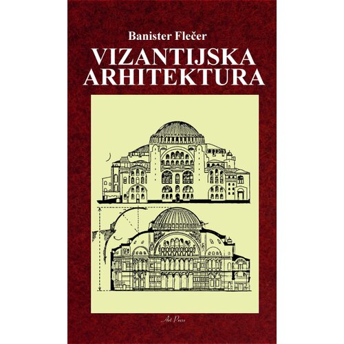 Art Press Banister Flečer - Vizantijska arhitektura Slike