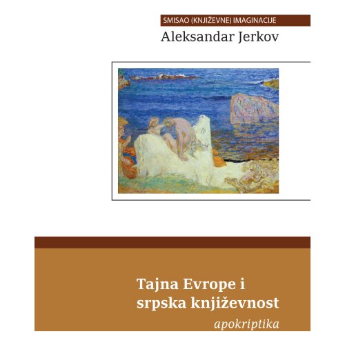 Albatros plus Aleksandar Jerkov - Tajna Evrope i srpska književnost: apokriptika Slike