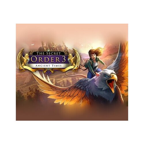 Steam The Secret Order 3: Ancient Times Key GLOBAL Cene