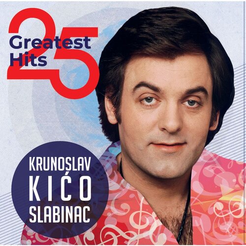  KRUNOSLAV KIĆO SLABINAC - 25 GREATEST HITS (LP) Cijene