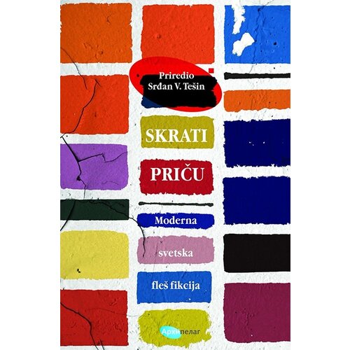 Arhipelag Srđan V. Tešin - Skrati priču: moderna svetska fleš fikcija Slike