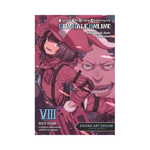 Yen Press Reki Kawahara, Keiichi Sigsawa, Kohaku Kuroboshi - Sword Art Online Alternative Gun Gale Online, Vol. 8 Slike