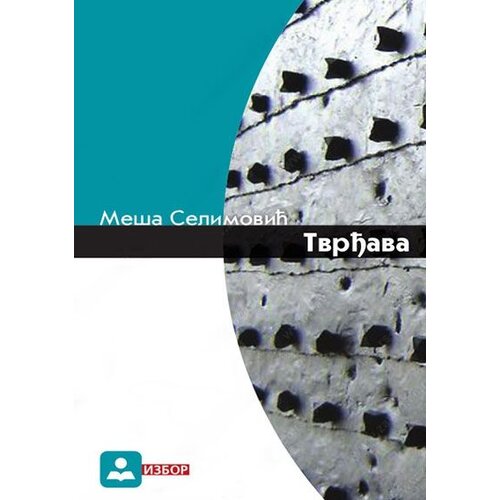 Zavod za udžbenike Meša Selimović - Tvrđava Cene