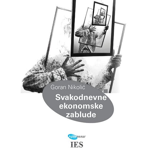 Arhipelag Goran Nikolić - Svakodnevne ekonomske zablude Slike