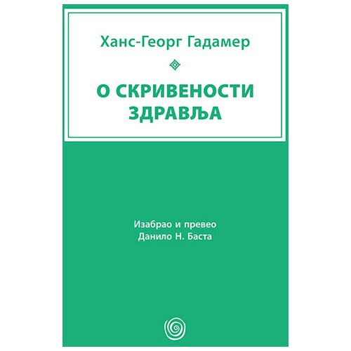 Dosije Hans Georg Gadamer - O skrivenosti zdravlja: članci i predavanja Slike