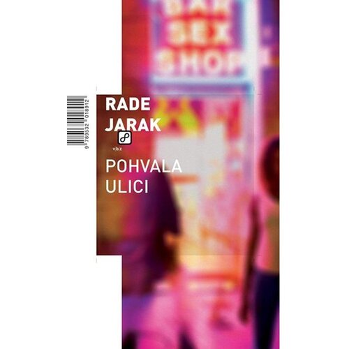  Pohvala ulici - Jarak, Rade Slike
