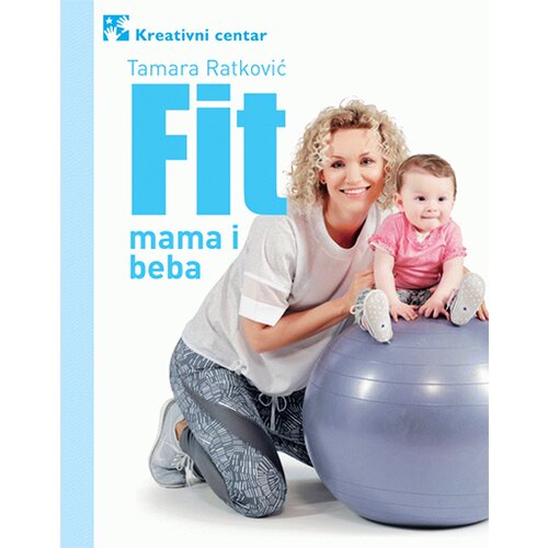 Kreativni Centar Tamara Ratković - Fit mama i beba Cene