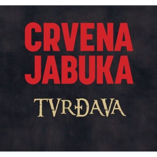 CROATIA RECORDS CRVENA JABUKA - TVRĐAVA, (685796) Cene