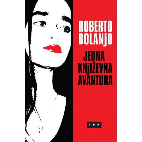 LOM Roberto Bolanjo - Jedna književna avantura Slike