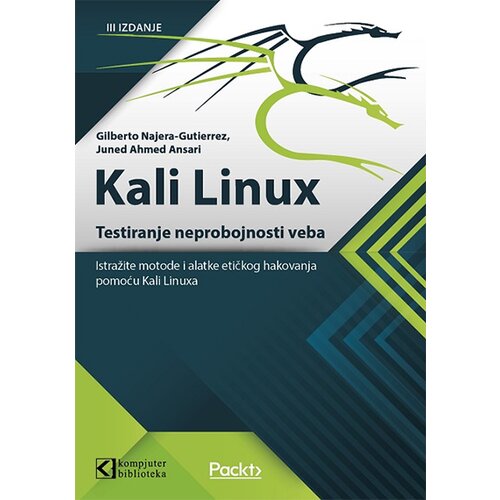 Kompjuter biblioteka - Beograd Grupa autora - Kali Linux - testiranje neprobojnosti veba Slike