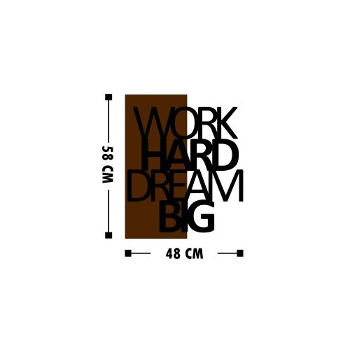 Wallity zidna dekoracija Work Hard Dream Big, 48x58 cm, Smeđe boje Slike