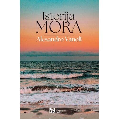 Akademska Knjiga Alesandro Vanoli - Istorija mora Slike
