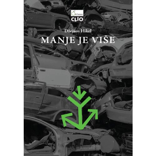 Clio Džejson Hikel - Manje je vi&amp;scaron;e - mek povez Slike