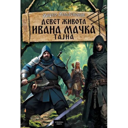 Otvorena knjiga Mirko Mladenović - Devet života Ivana Mačka III deo: Tajna Slike