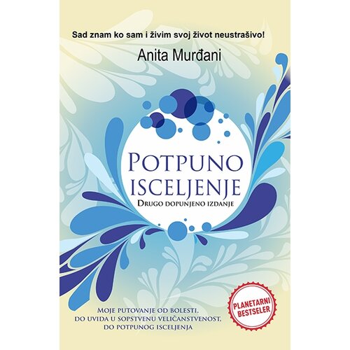 Advaita Anita Murđani
 - Potpuno isceljenje Cene