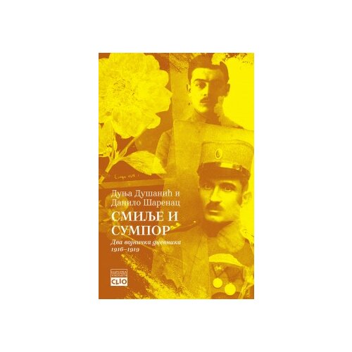 Smilje i sumpor - dva vojnička dnevnika 1916–1919 - Autori Danilo Šarenac i Dunja Dušanić Slike