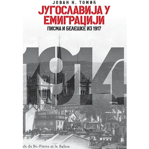 Prometej, Novi Sad Jovan N. Tomić - Jugoslavija u emigraciji Slike