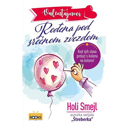 Propolis Books Holi Smejl - Valentajnovi: Rođena pod srećnom zvezdom Cene