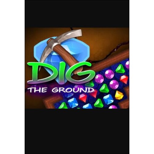  dig the ground (pc) steam key global Cene