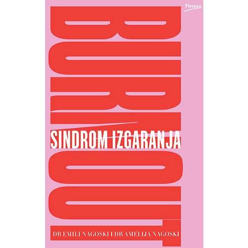 Finesa Emili Nagoski, Amelija Nagoski
 - Burnout - sindrom izgaranja Cene