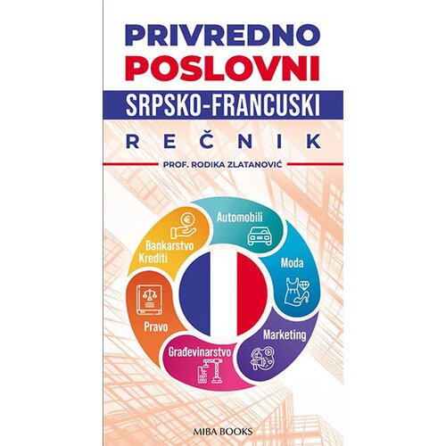 Miba Books Privredno-poslovni srpsko-francuski rečnik Slike