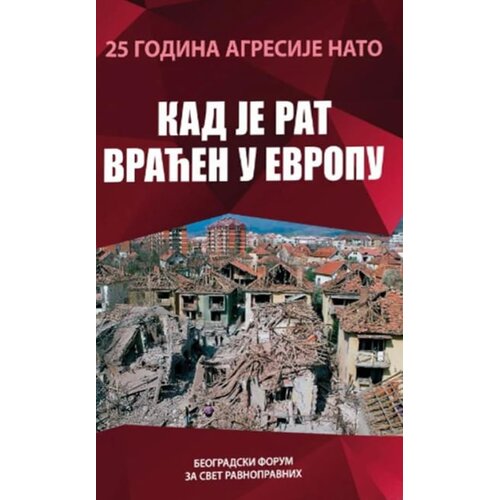 Beogradski forum za svet ravnopravnih Grupa autora - Kad je rat vraćen u Evropu Cene