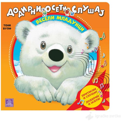 Publik Praktikum Veseli mladunci: dodirni, oseti, slušaj - Ana Kazalis ( 965 ) Cene