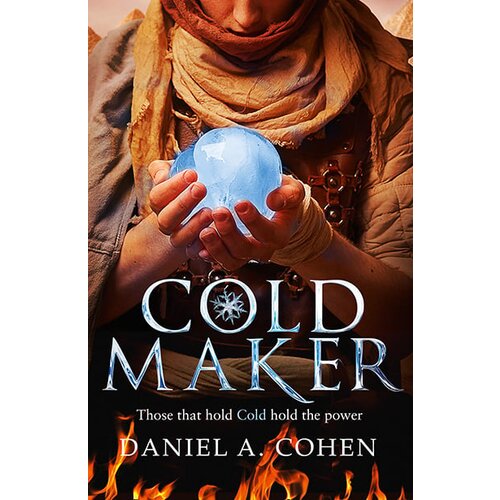 Harper Collins Publishers Ltd Daniel A. Cohen - Coldmaker (The Coldmaker Saga, Book 1) Cene