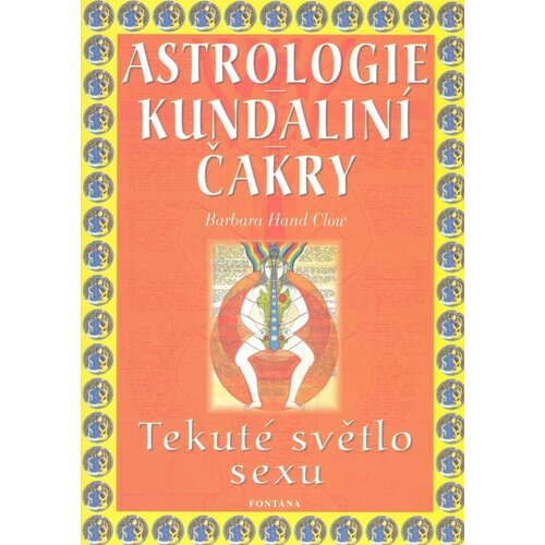  Astrologie kundalin&amp;iacute; čakry - Barbara Hand Clowov&amp;aacute; Slike