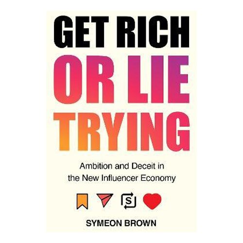Atlantic Books Symeon Brown - Get Rich or Lie Trying Slike