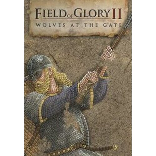 Steam Field of Glory II: Wolves at the Gate (DLC) Key GLOBAL Cene