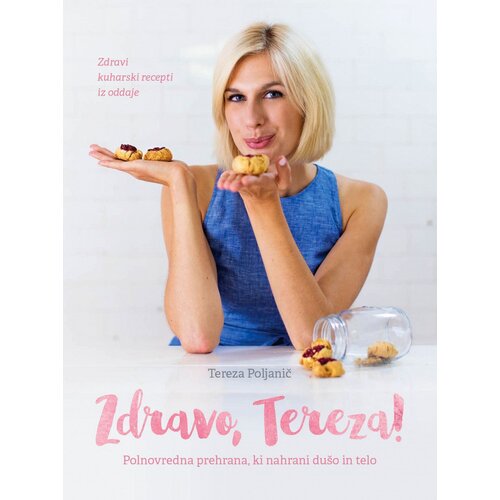 Avrora zdravo, tereza!: polnovredna prehrana, ki nahrani dušo in telo Cene