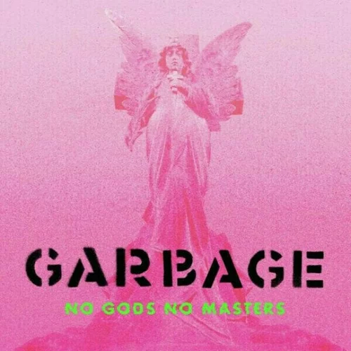 Garbage - No Gods No Masters (Green Vinyl) (LP)