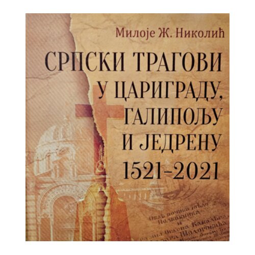 Beosing Miloje Ž. Nikolić - Srpski tragovi u Carigradu, Galipolju i Jedrenu 15212021 Slike