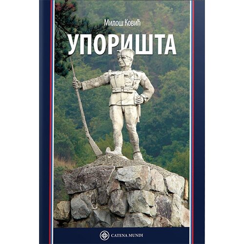 Catena Mundi Miloš Ković
 - Uporišta Cene