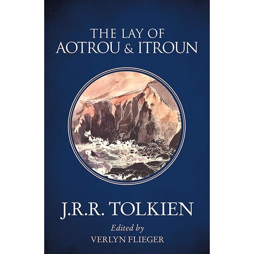 Harper Collins Publishers Ltd J. R. R. Tolkien - The Lay Of Aotrou And Itroun Cene