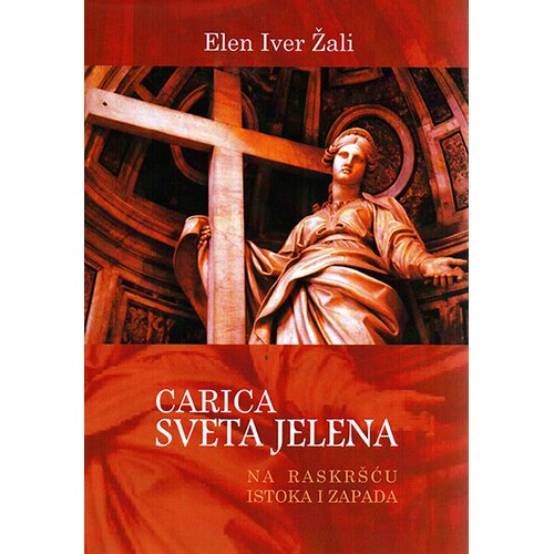 Medivest Carica Sveta Jelena: na raskr&scaron;ću Istoka i Zapada Cene