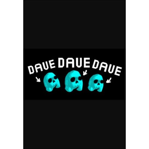 Steam Dave Dave Dave (PC) Key GLOBAL Cene