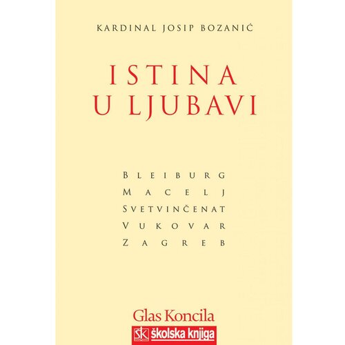 &amp;Scaron;kolska knjiga ISTINA U LJUBAVI - Kardinal Josip Bozanić Slike