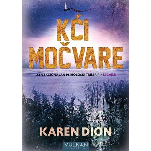 Vulkan Izdava&amp;scaron;tvo Karen Dion - Kći močvare Slike