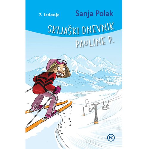 Mozaik knjiga Skijaški dnevnik Pauline P., Sanja Polak Cene
