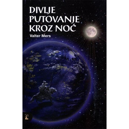 Zlatni zmaj Valter Mers
 - Divlje putovanje kroz noć Slike