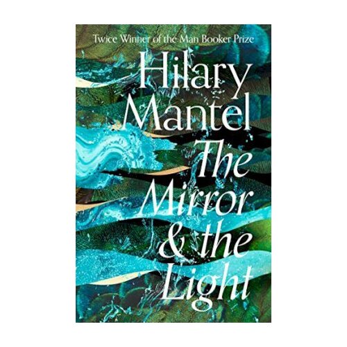 Harper Collins Publishers Ltd Hilary Mantel - The Mirror and the Light Slike