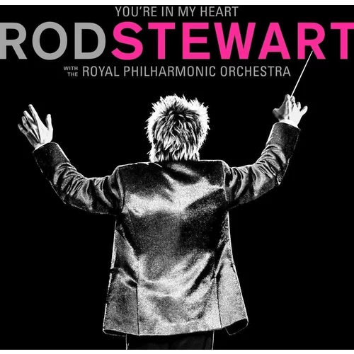 Rod Stewart You're In My Heart: (With The Royal Philharmonic Orchestra) (LP)